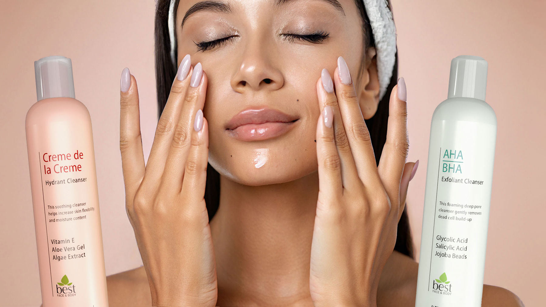 A woman with hydrated skin is featured between two skincare cleansers from 'best face & body.' The 'Crème de la Crème Hydrant Cleanser' features Vitamin E, Aloe Vera, and Algae Extract for hydration, while the 'AHA BHA Exfoliant Cleanser' contains Glycolic and Salicylic Acid for gentle exfoliation. The clean, modern packaging emphasizes premium skincare ingredients.